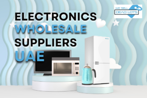 Electronics Wholesale Suppliers in UAE