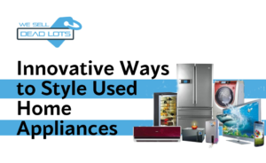 Ways to Style Used Home Appliances