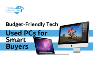 Used PCs for Smart Buyers