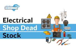 electrical shops in Dubai - dead stocks