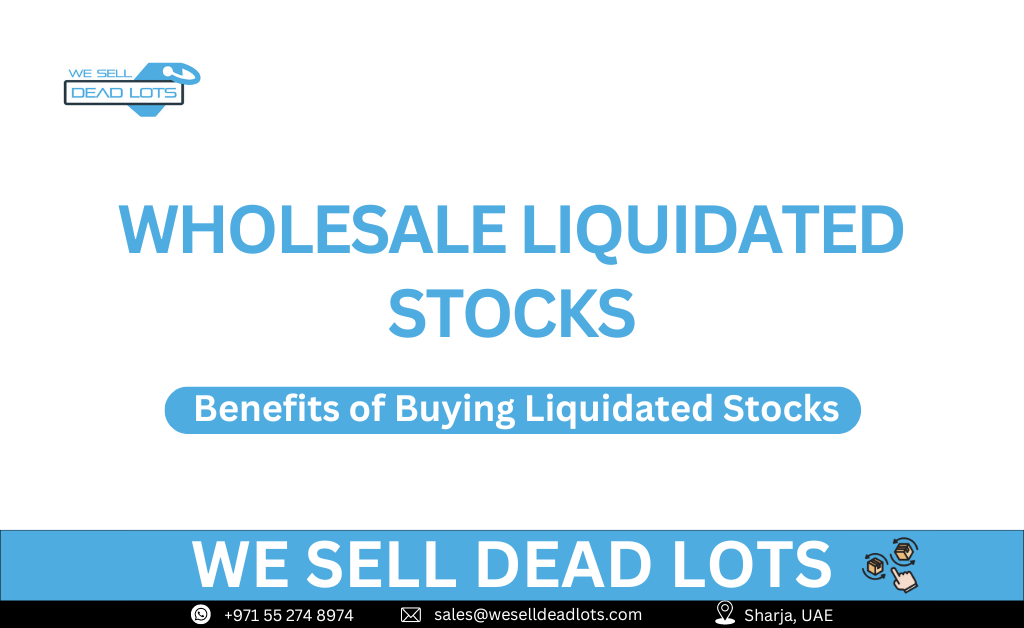 Wholesale liquidated stocks dealers